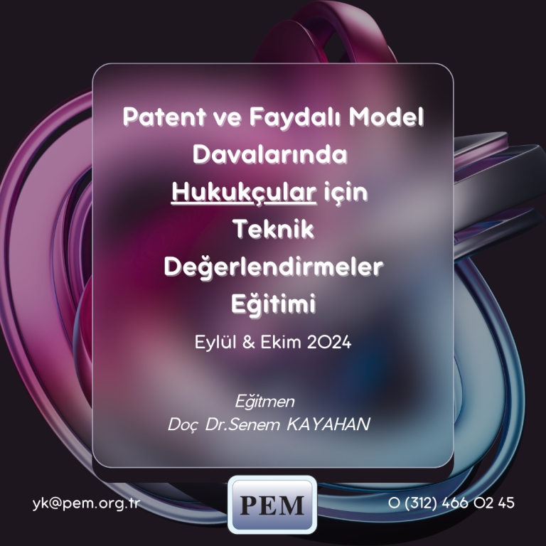 Patent ve Faydalı Model Davalarında  Hukukçular için  Teknik Değerlendirmeler Eğitimi