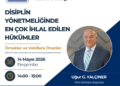 DİSİPLİN YÖNETMELİĞİNDE EN ÇOK İHLAL EDİLEN HÜKÜMLER, ÖRNEKLER ve VEKİLLERE ÖNERİLER SEMİNERİ